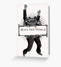 Brave new world Greeting Card