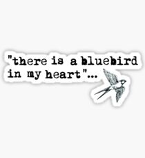 Bluebird quote Sticker