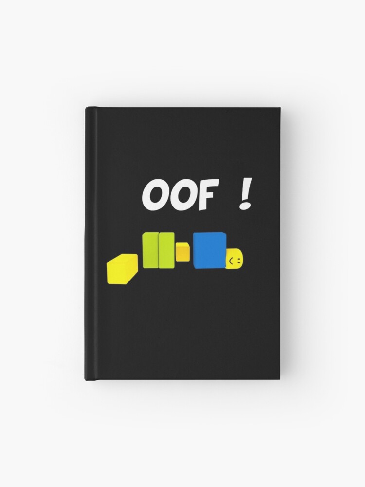Roblox Oof Gaming Noob Hardcover Journal By Nice Tees Redbubble - example of how noobish poeple make logos these day roblox