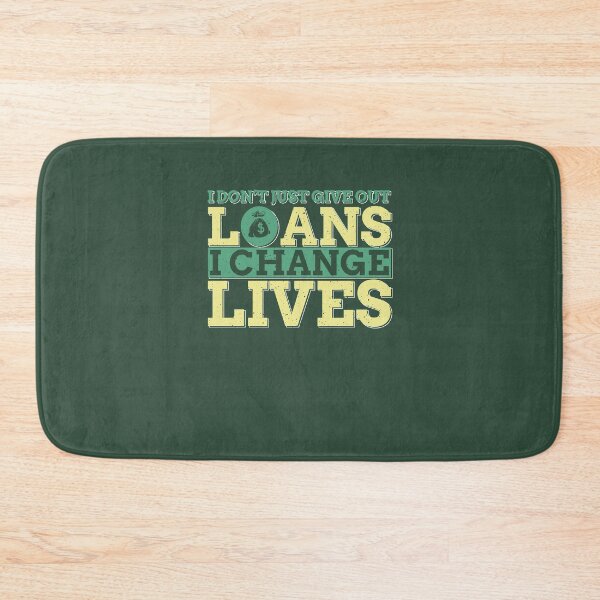 Item preview, I Don't Just Give Out Loans, I Change Lives designed and sold by AscendMerch.