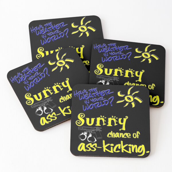 Item preview, Sunny Chance of Ass-kicking designed and sold by Gwright313.