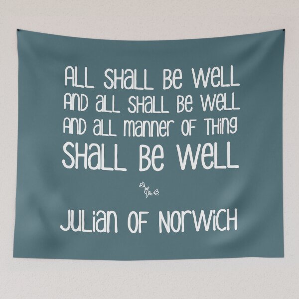 Item preview, All Shall Be Well ... Julian of Norwich Inspirational Quote Teal and White designed and sold by kierkegaard.