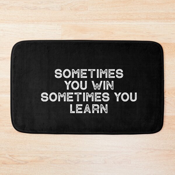 Item preview, sometimes you win sometimes you learn designed and sold by ambaart.