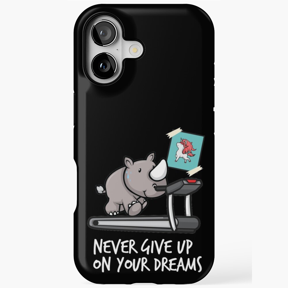 Never give up your dreams rhino on treadmill like unicorn