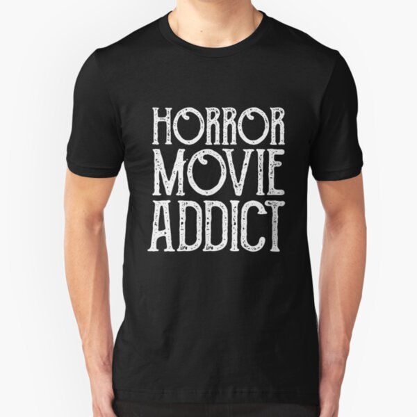 Horror Movie Addict Slim Fit T-Shirt