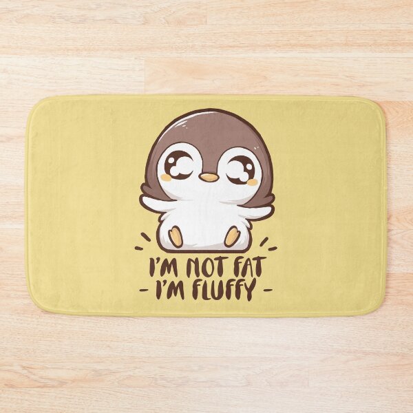 Item preview, Im Not Fat Im Fluffy designed and sold by xMorfina.
