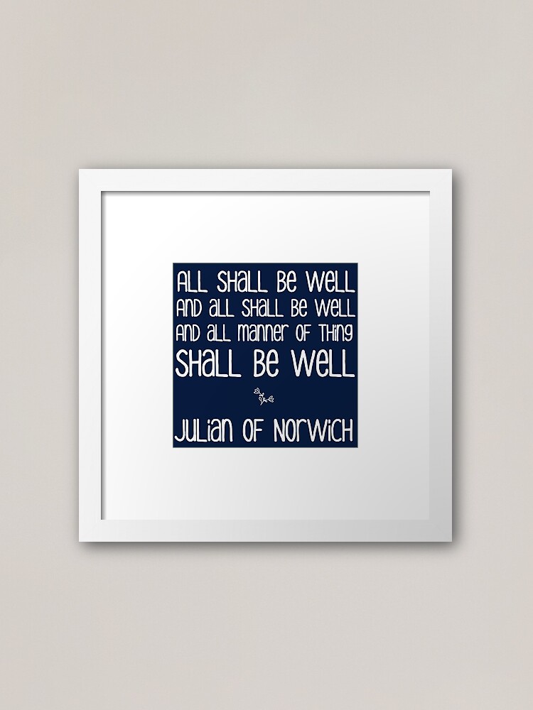 Alternate view of All Shall Be Well ... Julian of Norwich Inspirational Text, White on Nautical Navy Blue Framed Art Print