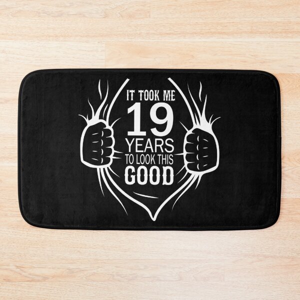 Item preview, It Took Me 19 Years To Look This Good Gift For 19th Birthday design designed and sold by Grabitees.