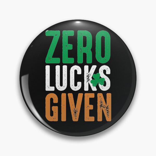 Item preview, Zero Lucks Given Funny St Patricks Day joke quote lucky shamrock Ireland flag colors designed and sold by alenaz.