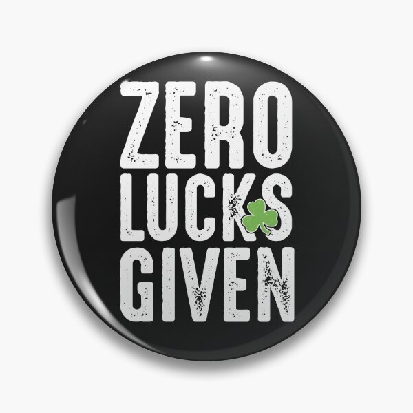 Item preview, Zero Lucks Given St Patricks Day humor lucky shamrock leaf designed and sold by alenaz.