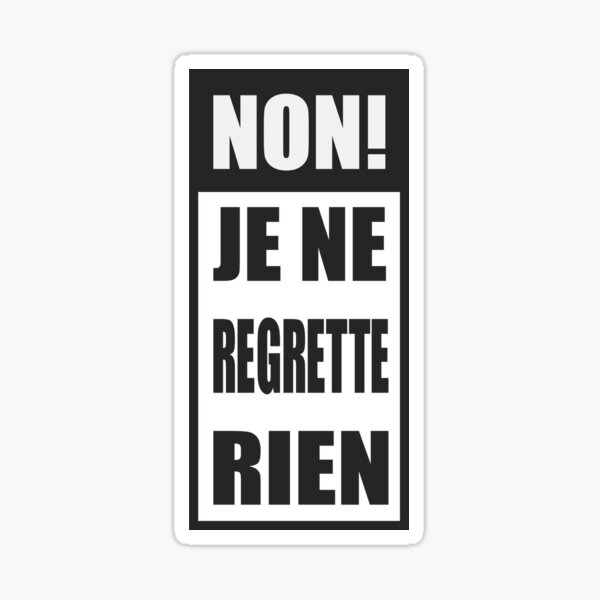 Item preview, Non! Je ne regrette rien  designed and sold by close-up.biz.