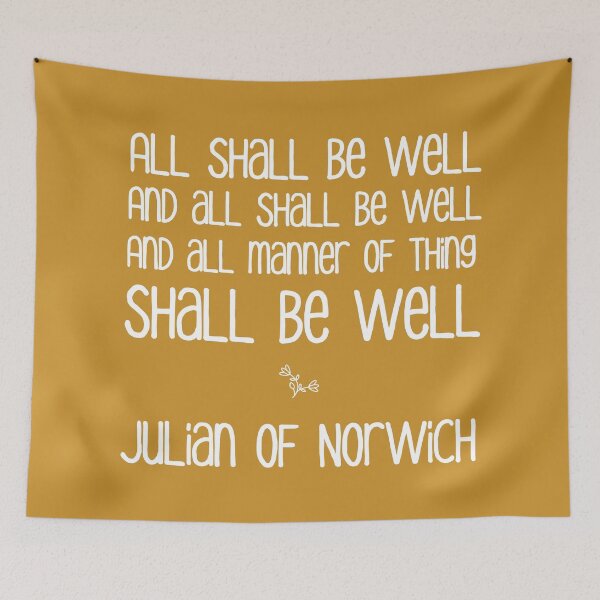 Item preview, All Shall Be Well ... Julian of Norwich Inspirational Text, White on Dark Mustard designed and sold by kierkegaard.