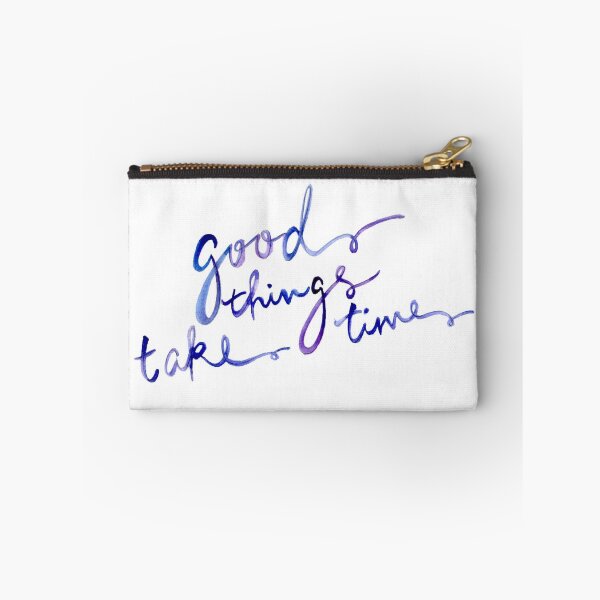 Item preview, Good Things Take Time quote designed and sold by amazingsk47.