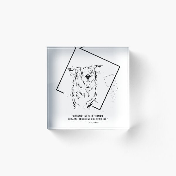 Ein Hund macht dein Zuhause Acrylblock