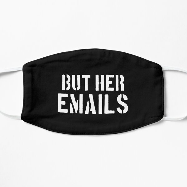 But Her Emails Mask (Hillary Clinton) Flat Mask