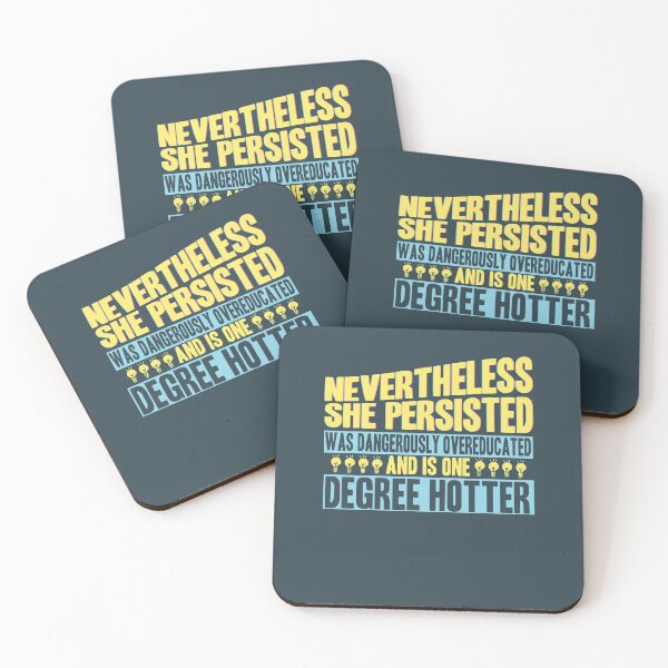 Item preview, She Persisted, Was Dangerously Overeducated And Is One Degree Hotter designed and sold by AscendMerch.