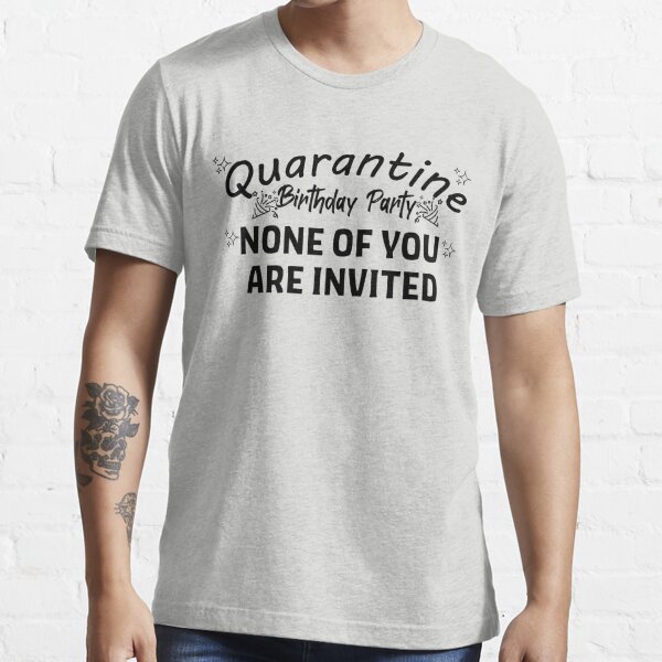 Download Quarantine Birthday Party Svg Funny Quarantine Birthday Svg Kids Svg Girl Shirt Svg Boy Svg Cut Files For Cricut Silhouette Png T Shirt By Coolandcatchy Redbubble