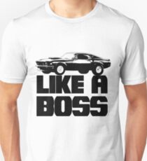 Like a Boss Unisex T-Shirt