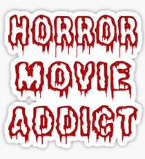 Horror Movie Addict Sticker