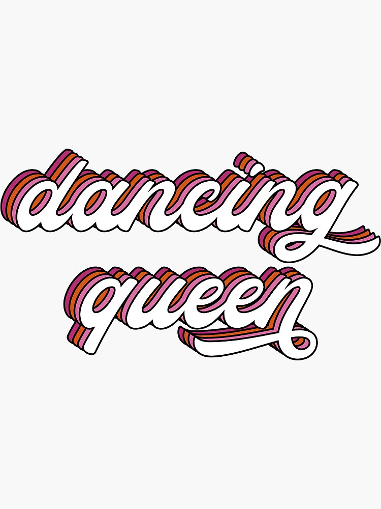 "Dancing Queen Sticker" Sticker by danielleaddingt Redbubble