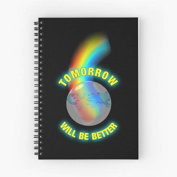 Item preview, Tomorrow Will Be Better designed and sold by RedBubbleBoom.