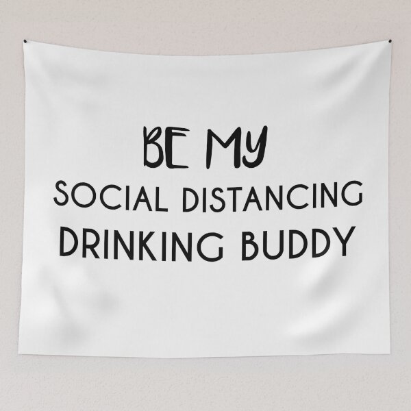 Item preview, Be My Social Distancing Drinking Buddy designed and sold by jackknite.