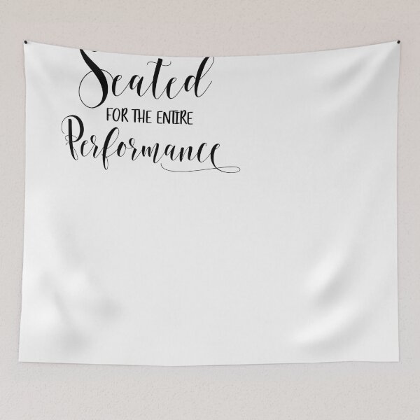Item preview, Please Remain Seated for the Entire Performance Bathroom Art designed and sold by MDP1987.