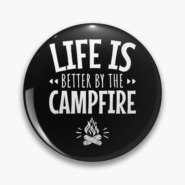 Item preview, Camp Fire Camping Design Life is Better by the Campfire designed and sold by EstelleStar.