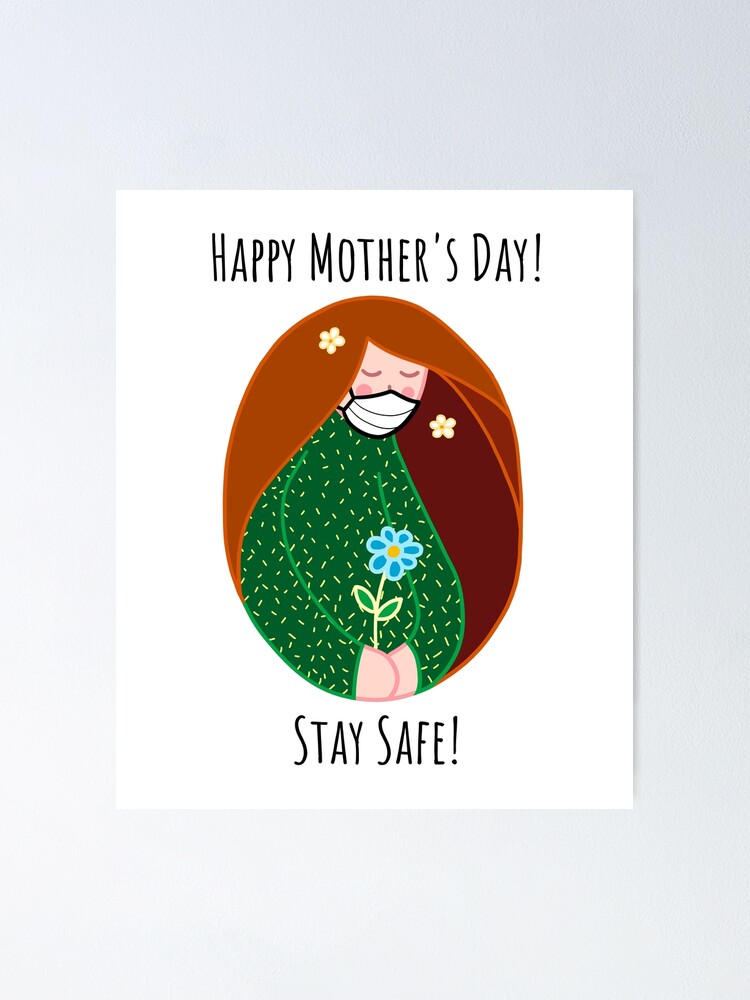 Happy Mother S Day Stay Safe Mothers Day Gift Edition Brunette Poster By Brigach Redbubble