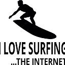 I Love Surfing The Internet Sticker By Coolfuntees Redbubble