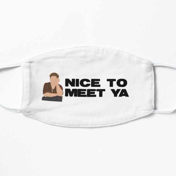 Nice To Meet Ya Face Masks | Redbubble