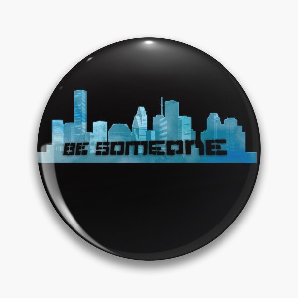 Item preview, Be Someone Houston blue skyline designed and sold by kenyoudigit.