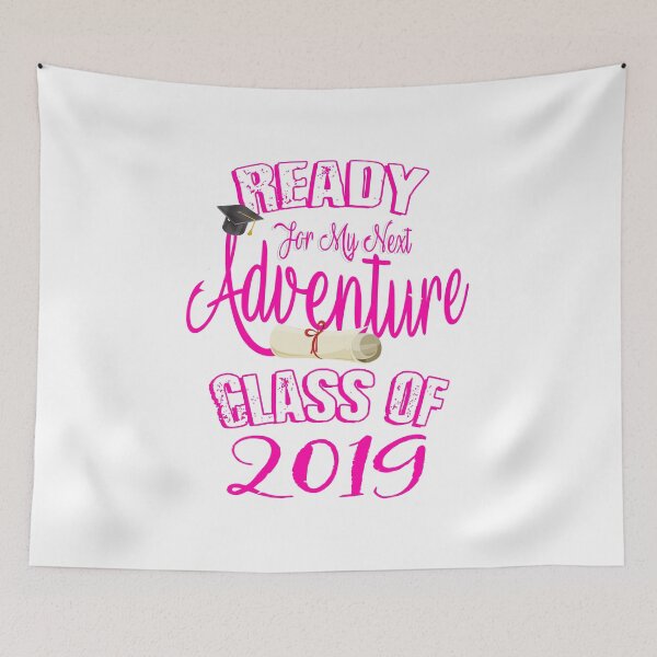 Item preview, Ready For My Next Adventure - Class Of 2019 designed and sold by AscendMerch.