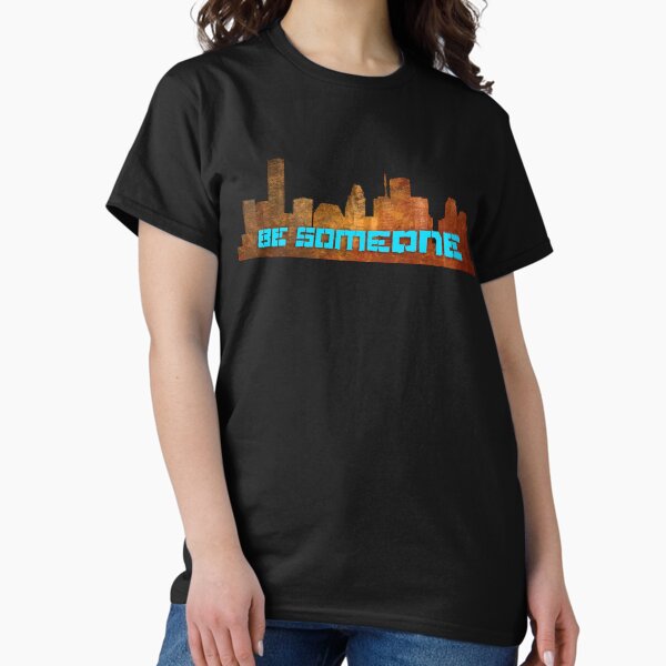 Item preview, Be Someone Houston Rust skyline designed and sold by kenyoudigit.