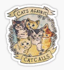 Cats Against Cat Calls Sticker