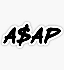 ASAP Toujours s'efforcer et prospérer Sticker