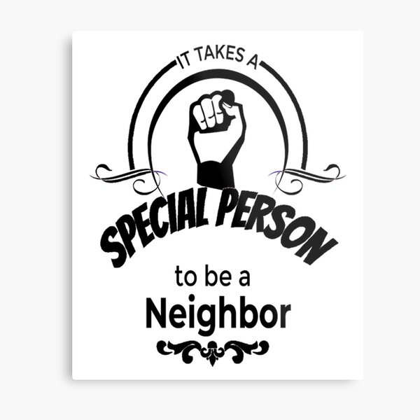 Neighbor Gift | Present For Men Women Metal Print