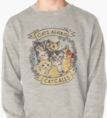 Cats Against Cat Calls Pullover