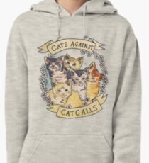 Cats Against Cat Calls Pullover Hoodie