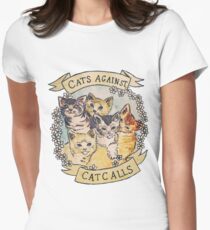Cats Against Cat Calls Women's Fitted T-Shirt