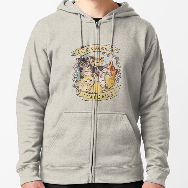 Cats Against Cat Calls ORIGINAL (SEE V2 IN MY SHOP) Zipped Hoodie