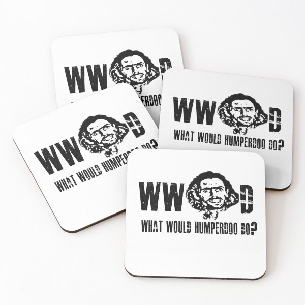 Item preview, What would Humperdoo do? designed and sold by PwCxM.