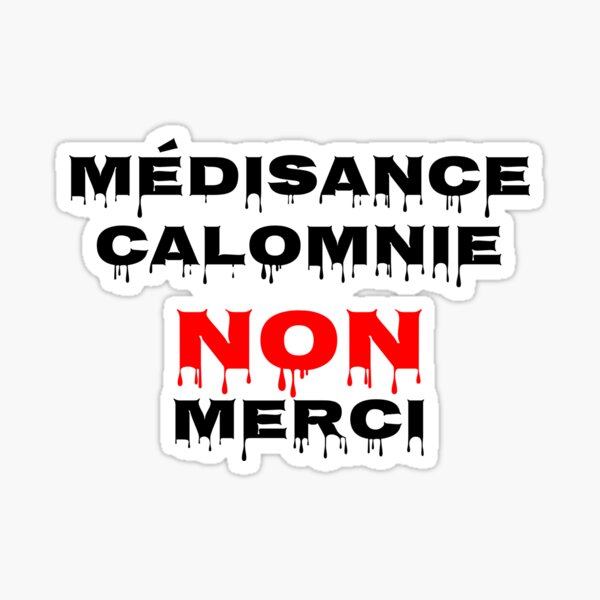 Médisance, Calomnie NON Merci Sticker