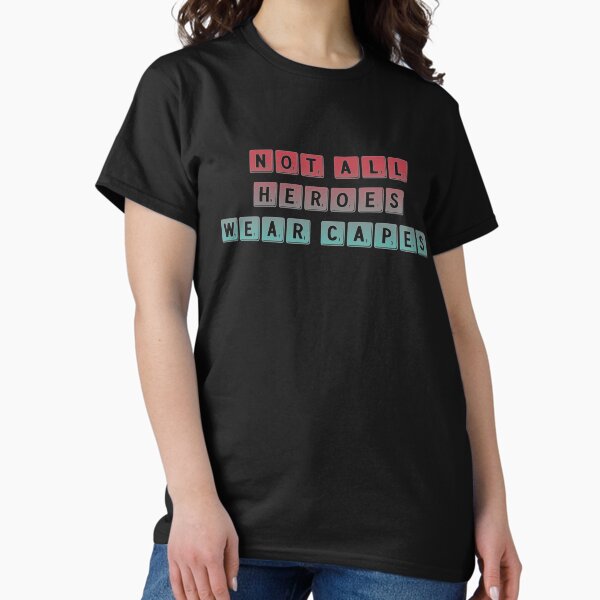 Item preview, Not All Hereos Wear Capes designed and sold by Ouaday.