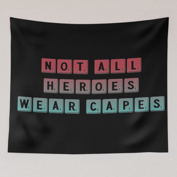 Item preview, Not All Hereos Wear Capes designed and sold by Ouaday.