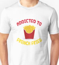 Süchtig nach Pommes Frites Unisex T-Shirt