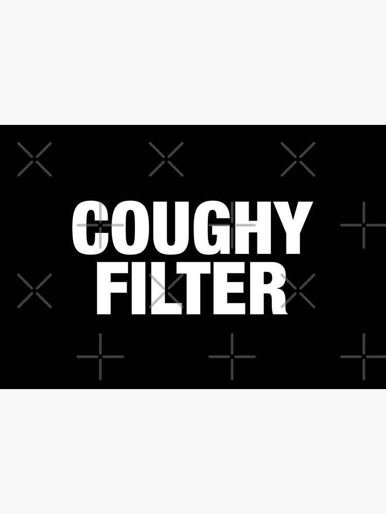 Coughy Filter Pun by BeerBro-Designs