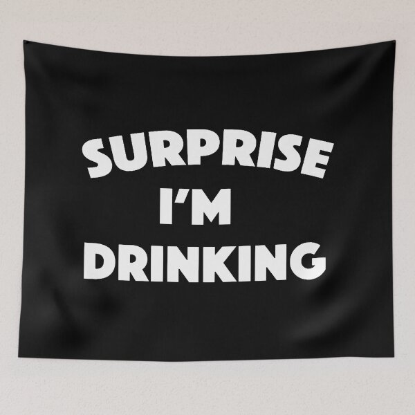 Item preview, SURPRISE! I'm Drinking designed and sold by Bododobird.