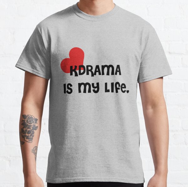 KDrama Is My Life. Classic T-Shirt