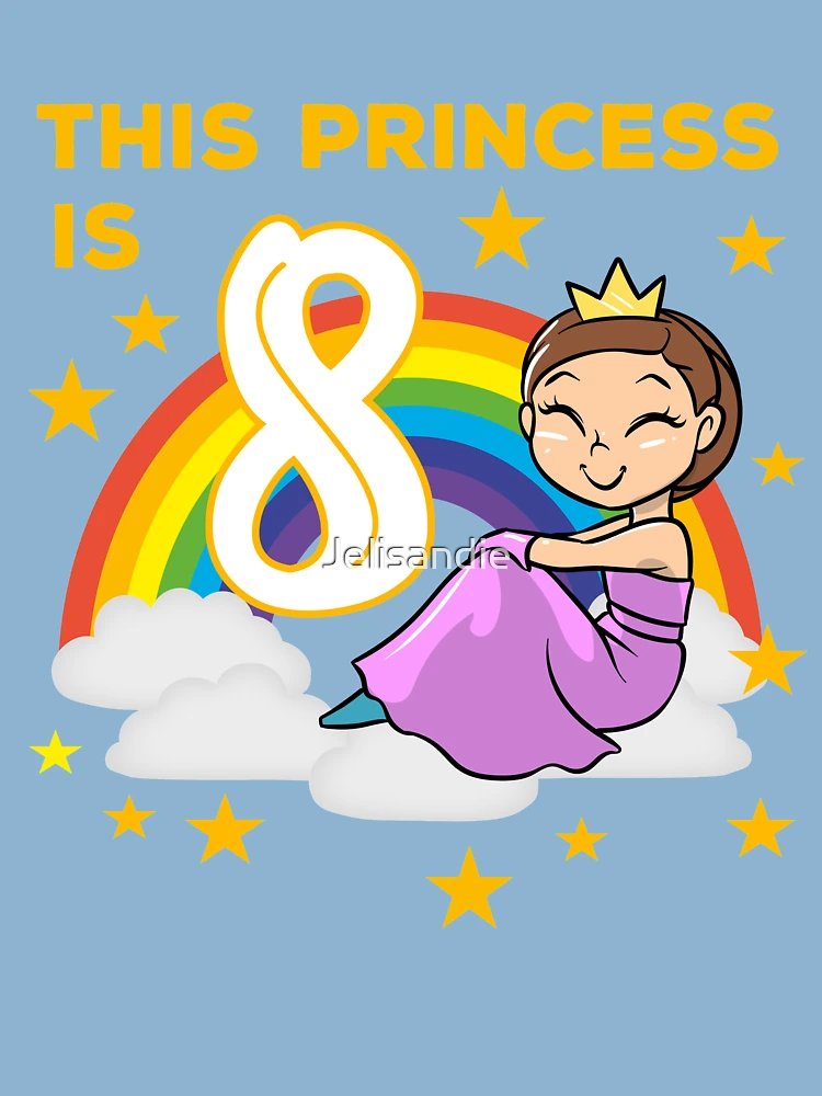 This princess is eight 8 year old girl birthday gift idea